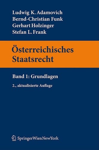 Österreichisches Staatsrecht Band 1: Grundlagen