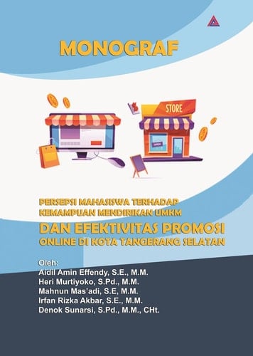 PERSEPSI MAHASISWA TERHADAP KEMAMPUAN MENDIRIKAN UMKM DAN EFEKTIVITAS PROMOSI ONLINE DI KOTA TANGERANG SELATAN.