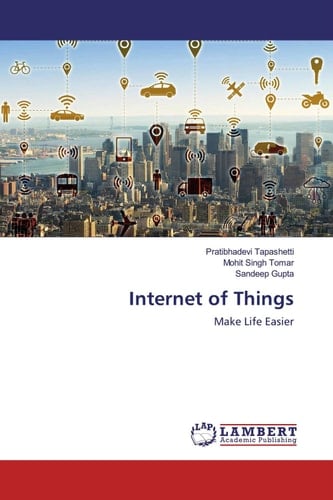 Internet of Things: Make Life Easier