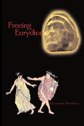 Freeing Eurydice A Neo-Gnostic Fairy Tale