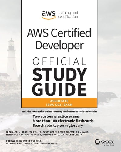 AWS Certified Developer Official Study Guide, Associate Exam Associate (DVA-C01) Exam