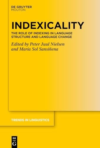 Indexicality The Role of Indexing in Language Structure and Language Change