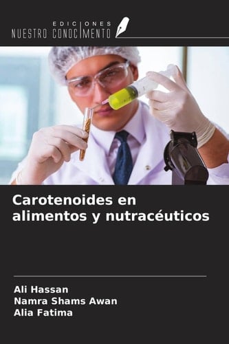 Carotenoides en alimentos y nutracéuticos (Spanish Edition)