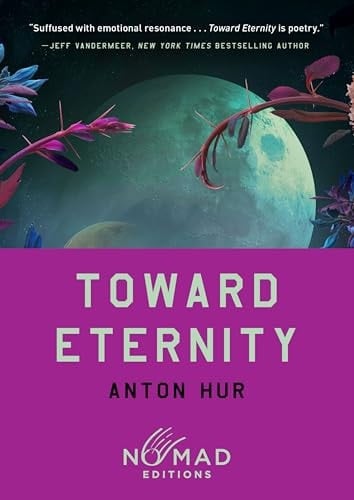 Toward Eternity (Nomad Edition) A Novel