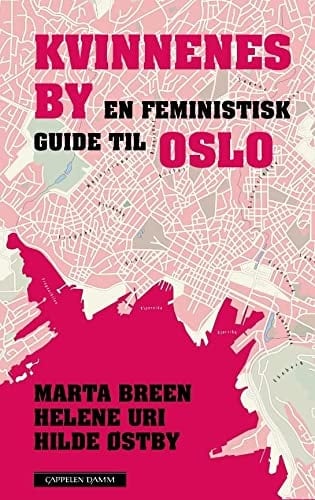 Kvinnenes by en feministisk guide til Oslo