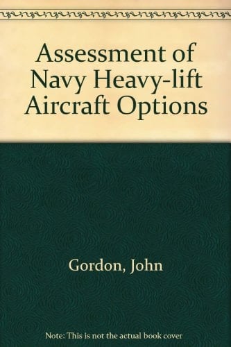 Assessment of Navy Heavy Lift Aircraft Options