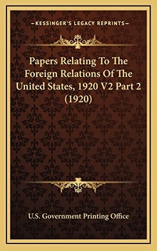 Papers Relating To The Foreign Relations Of The United States, 1920 V2 Part 2 (1920)