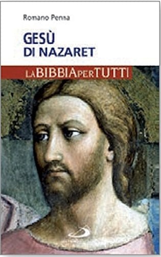 Gesù di Nazaret. La Bibbia per tutti