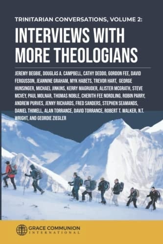 Trinitarian Conversations Volume 2 Interviews with More Theologians