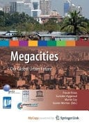 Megacities Our Global Urban Future