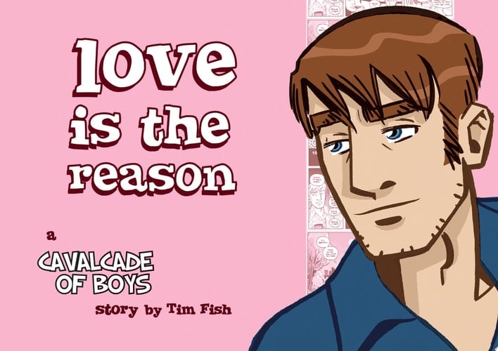 Love is the Reason A Cavalcade of Boys Story