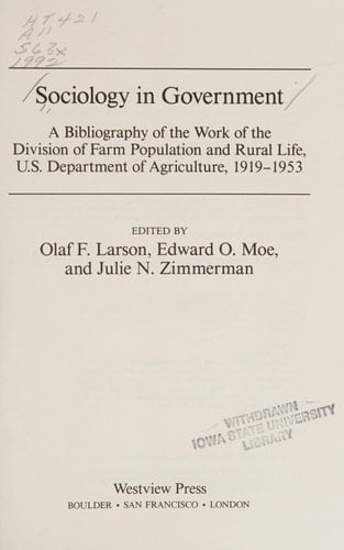 Sociology In Government: A Bibliography Of The Work Of The Division Of Farm Population And Rural Life, U.s. Department Of Agriculture, 1919-1953