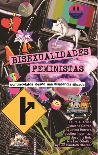Bisexualidades feministas contra-relatos desde una disidencia situada