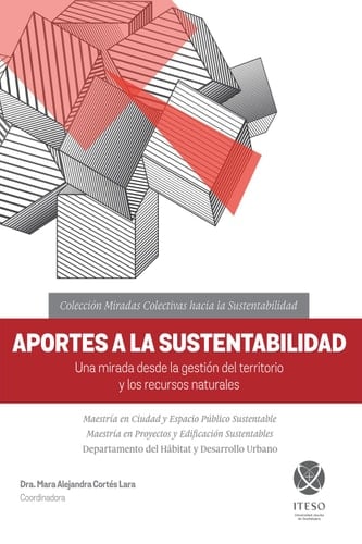 Aportes a la sustentabilidad Una mirada desde la gestión del territorio y los recursos naturales