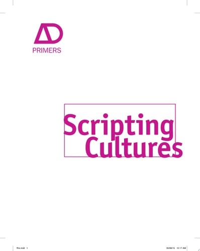 Scripting Cultures Architectural Design and Programming