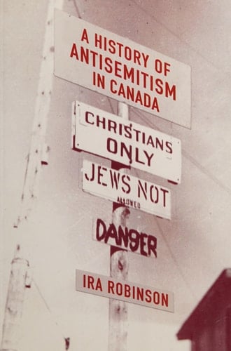 A History of Antisemitism in Canada