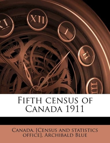 Fifth Census of Canada 1911, Volume 1