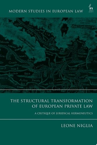 The Structural Transformation of European Private Law A Critique of Juridical Hermeneutics