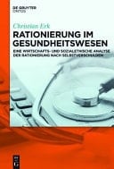 Rationierung Nach Selbstverschulden Im Gesundheitswesen Eine Wirtschafts- und Sozialethische Perspektive