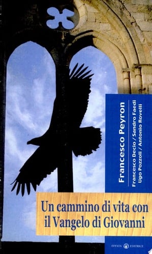 Un cammino di vita con il Vangelo di Giovanni