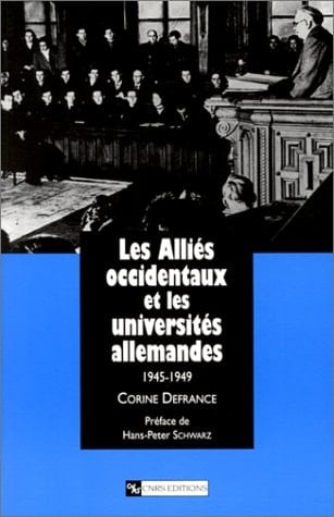 Les Alliés occidentaux et les universités allemandes 1945-1949