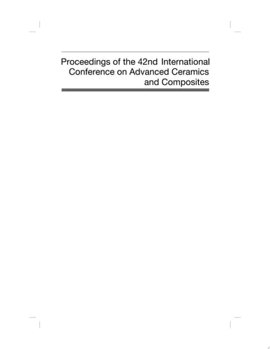 Proceedings of the 42nd International Conference on Advanced Ceramics and Composites, Volume 39, Issue 3