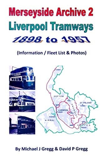 Merseyside Archive 2 Liverpool Tramways 1898 to 1957