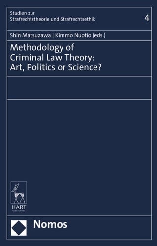 Methodology of Criminal Law Theory Art, Politics, Or Science?