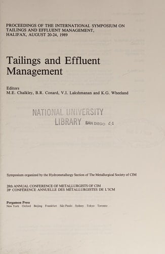 Tailings and Effluent Management Proceedings of the International Symposium on Tailings and Effluent Management, Halifax, August 20-24, 1989
