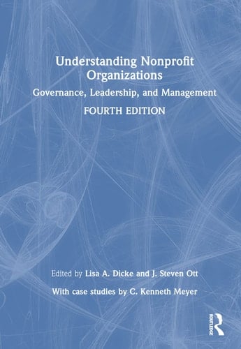 Understanding Nonprofit Organizations Governance, Leadership, and Management