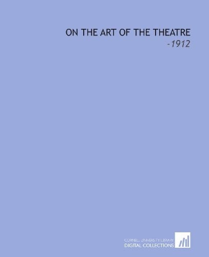 On the Art of the Theatre: -1912
