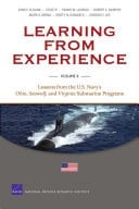 Learning from Experience Lessons from the U.S. Navy's Ohio, Seawolf, and Virginia submarine programs. Volume II