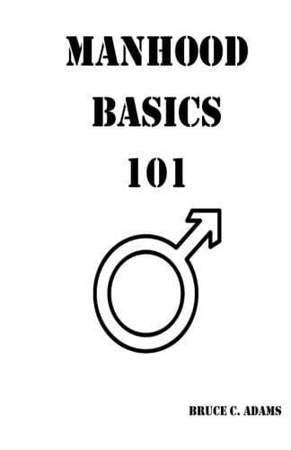 Manhood Basics 101