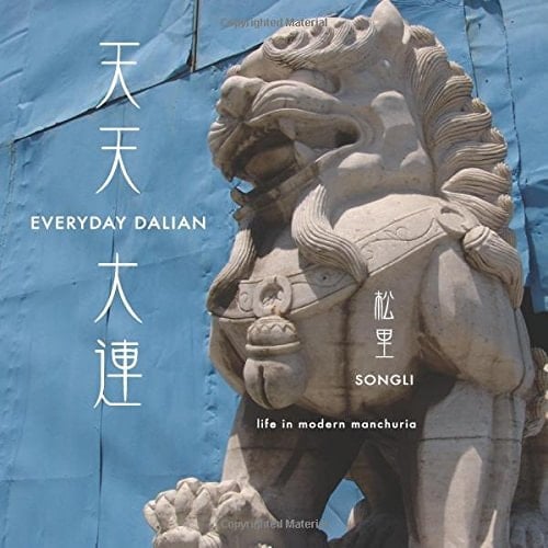 Everyday Dalian Life in Modern Manchuria