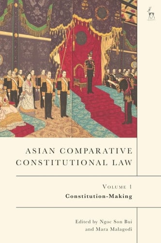 Asian Comparative Constitutional Law, Volume 1 Constitution-making