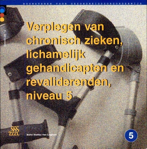 Verplegen chronisch zieken/lichamelijk gehandicapten+revalid Niveau 5