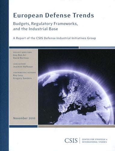 European Defense Trends Budgets, Regulatory Frameworks, and the Industrial Base