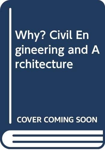 Why? Civil Engineering and Architecture