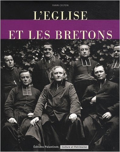 L'Eglise et les Bretons de la Révolution au XXIe siècle