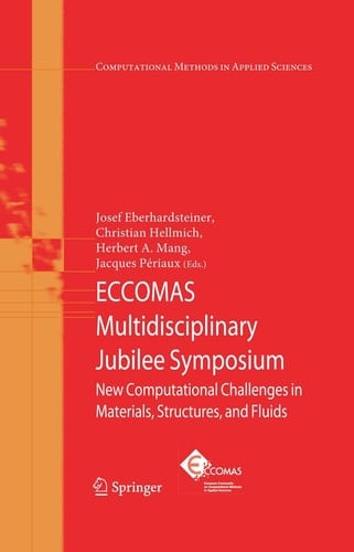 ECCOMAS Multidisciplinary Jubilee Symposium New Computational Challenges in Materials, Structures, and Fluids
