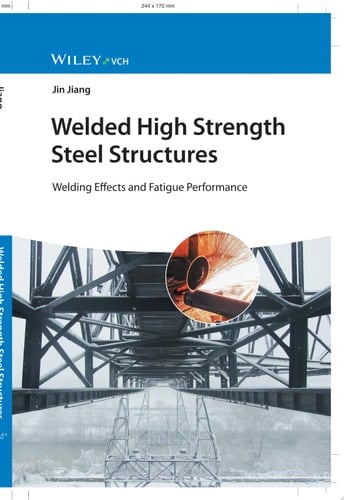 Welded High Strength Steel Structures Welding Effects and Fatigue Performance