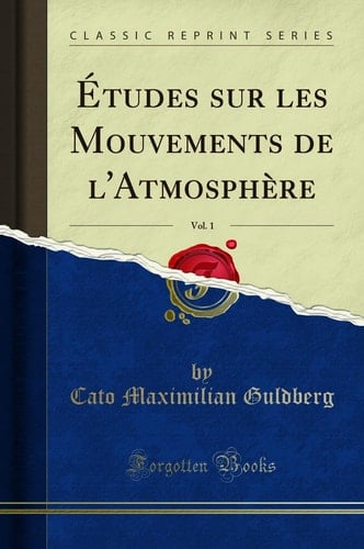 Études Sur Les Mouvements de l'Atmosphère, Vol. 1 (Classic Reprint)