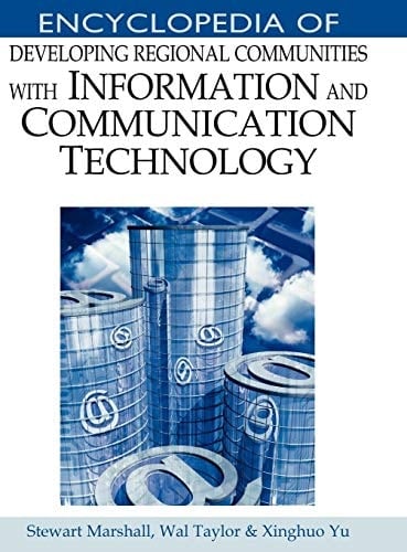 Encyclopedia of Developing Regional Communities With Information And Communication Technology