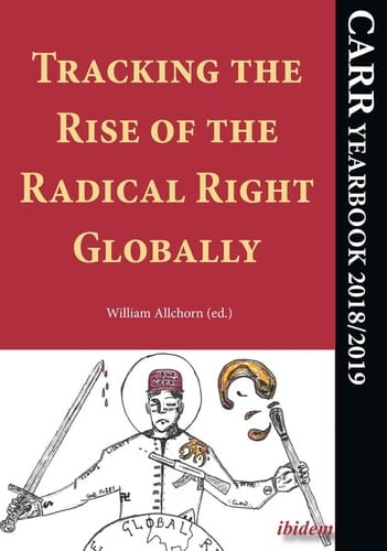 Tracking the Rise of the Radical Right Globally CARR Yearbook 2018/2019