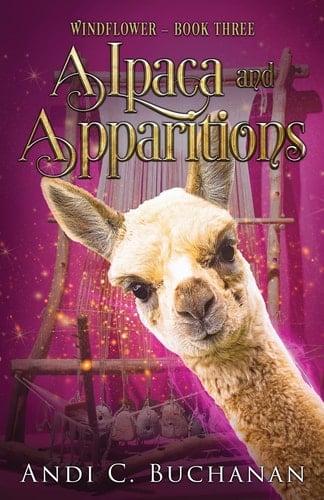 Alpaca and Apparitions A Witchy Fiction Novella