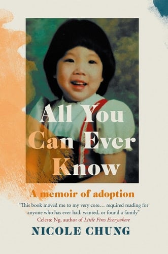 All You Can Ever Know A Memoir of Adoption