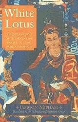 White Lotus An Explanation of the Seven-line Prayer to Guru Padmasambhava