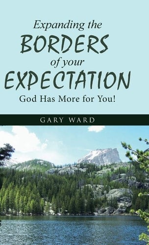 Expanding the Borders of Your Expectation God Has More for You!