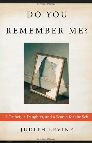 Do You Remember Me? A Father, a Daughter, and a Search for the Self