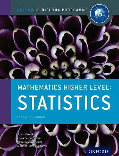 IB Mathematics Higher level: Statistics (Ib Diploma Program)